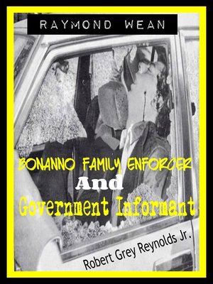 cover image of Raymond Wean Bonanno Family Enforcer and Government Informant